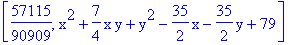 [57115/90909, x^2+7/4*x*y+y^2-35/2*x-35/2*y+79]